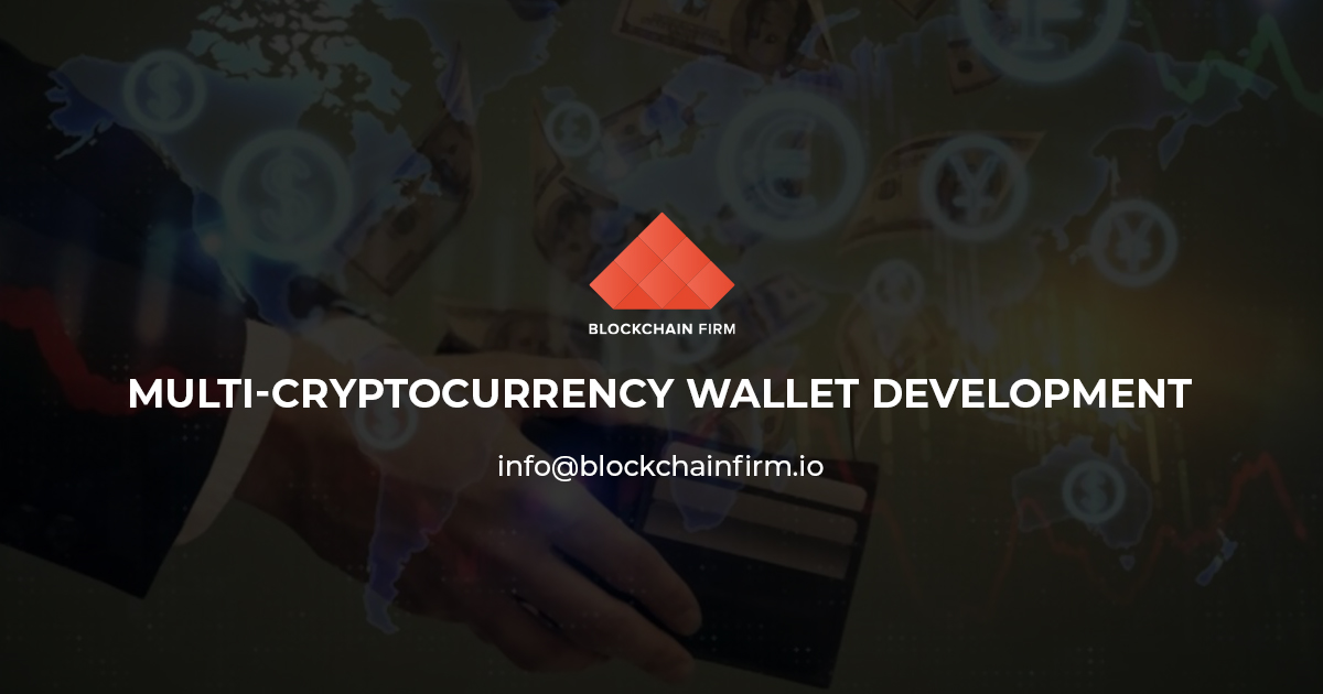 Multicurrency Wallet Development Services - Blockchain Firm