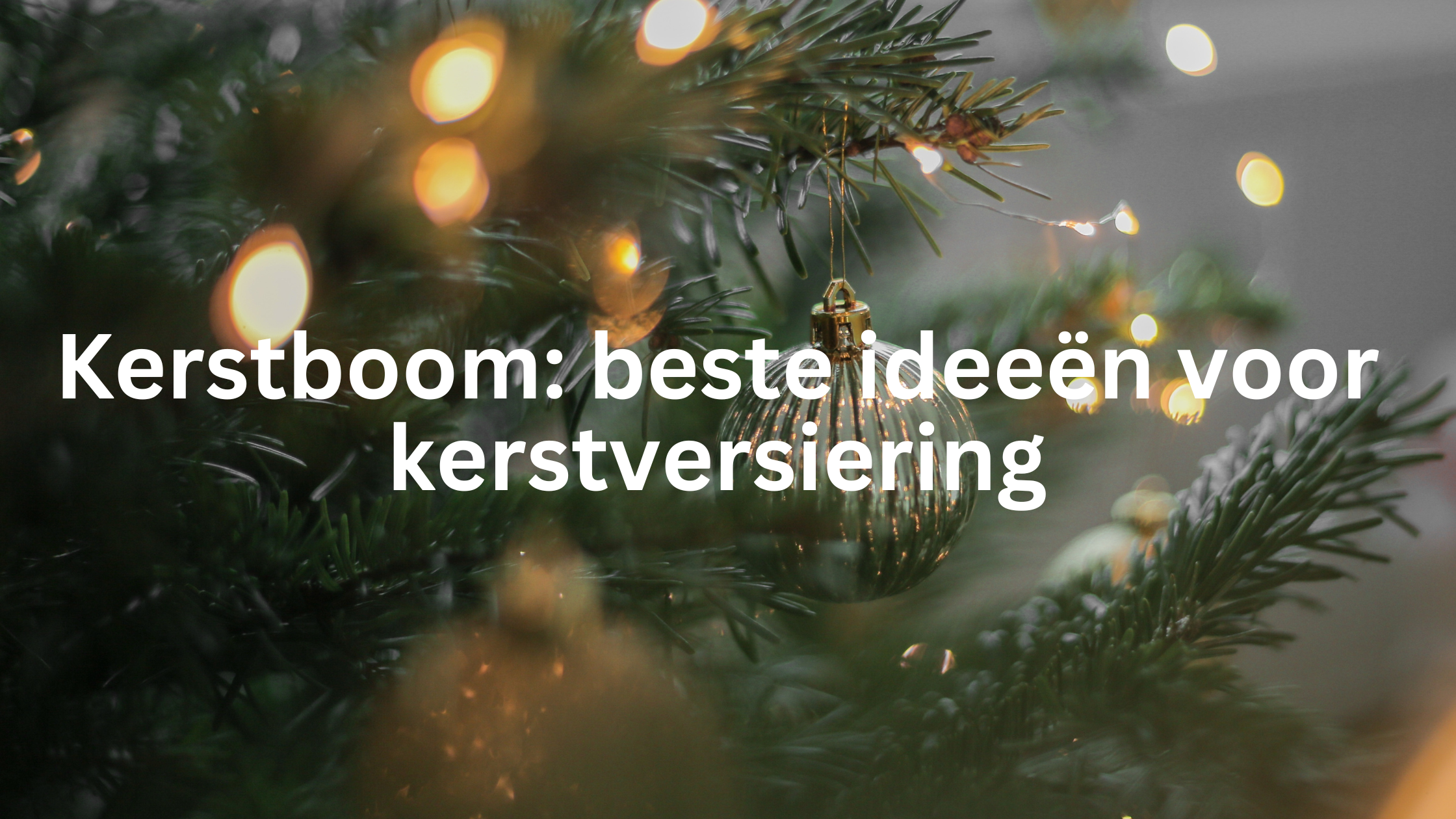 Kerstboom: beste ideeën voor kerstversiering – PretMetLed.nl
