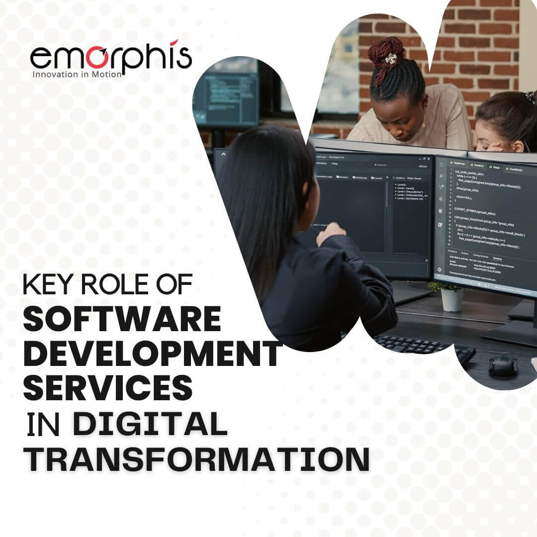 Key Role of Software Development Services in Digital Transformation