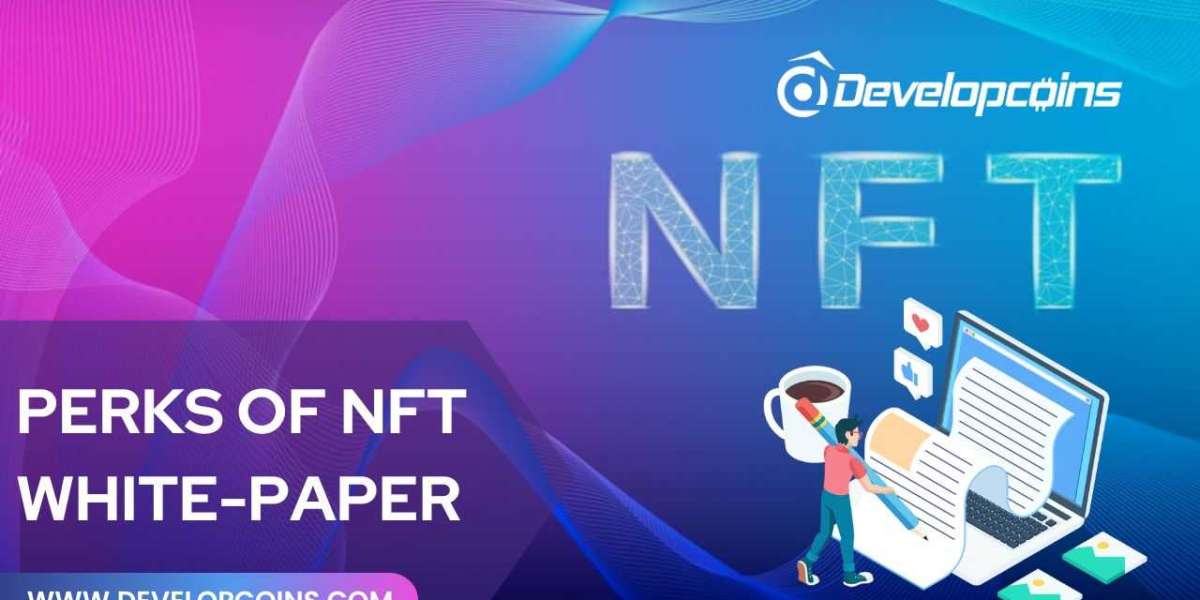 How NFT White Papers Benefits Your Business?