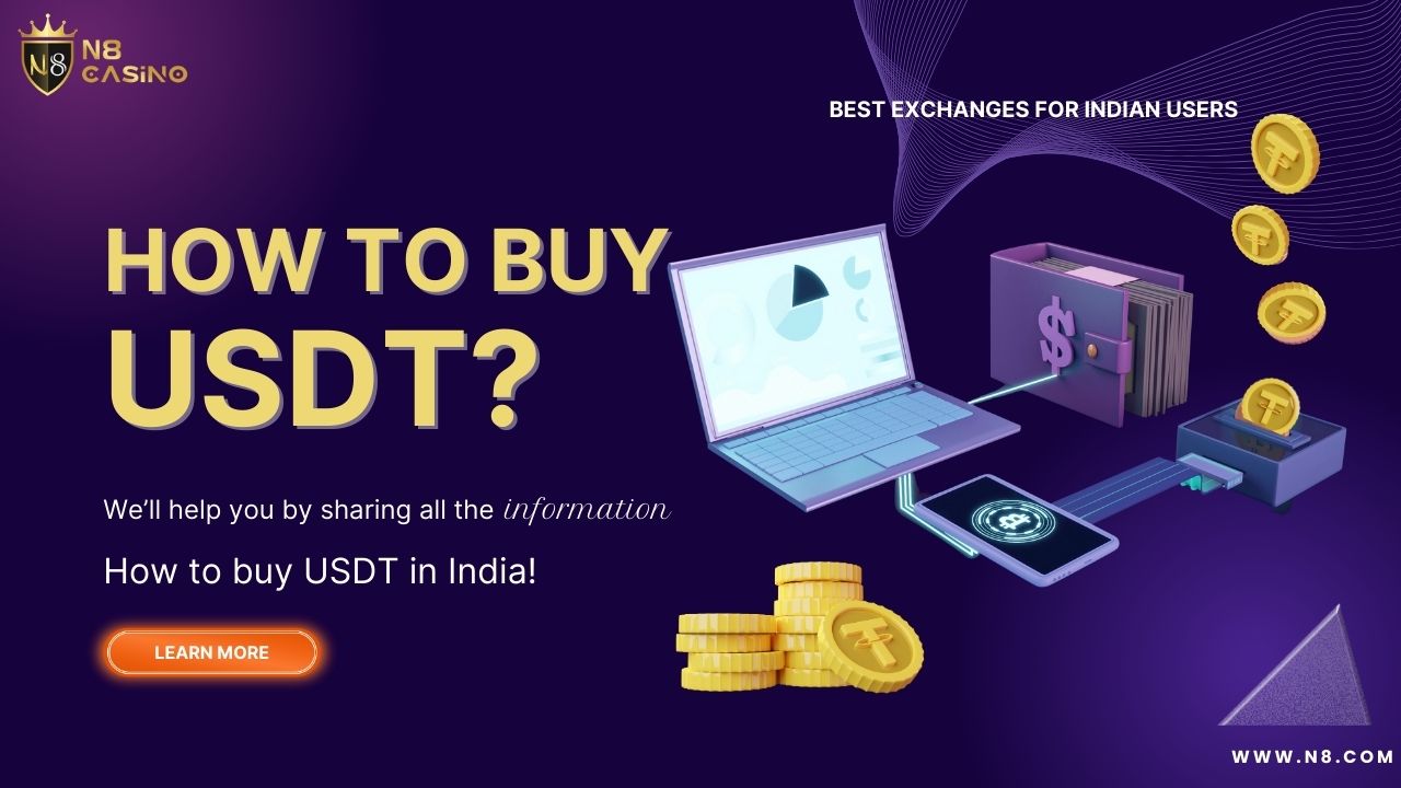 How to buy USDT? - Step by Step Guide - Best Exchanges in India | N8