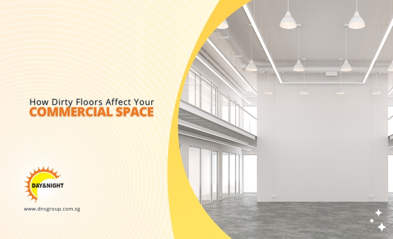 How Dirty Floors Affect Your Commercial Space