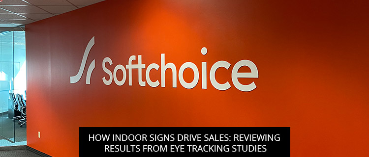 How Indoor Signs Drive Sales: Reviewing Results From Eye Tracking Studies - Signcraft And Graphics