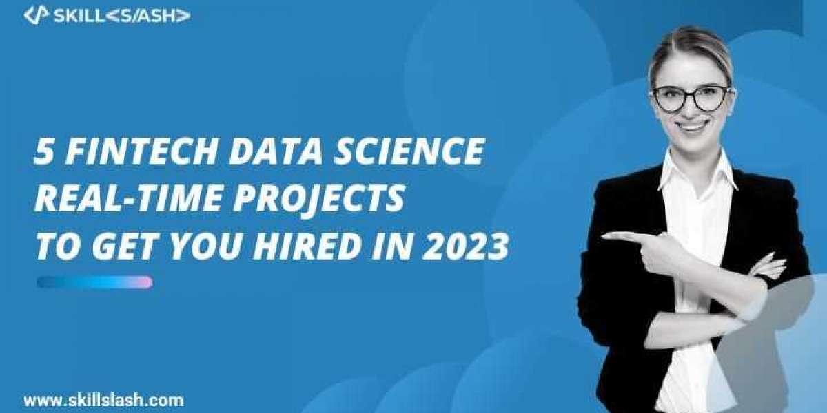 5 FinTech Data Science Real-Time Projects To Get You Hired in 2023