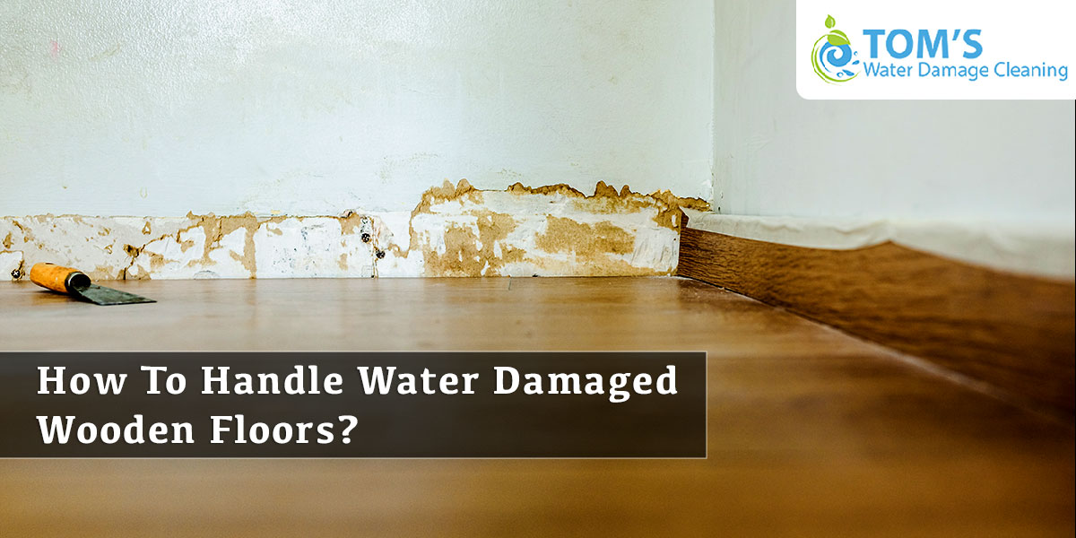 How To Handle Water Damaged Wooden Floors | Wood Floors