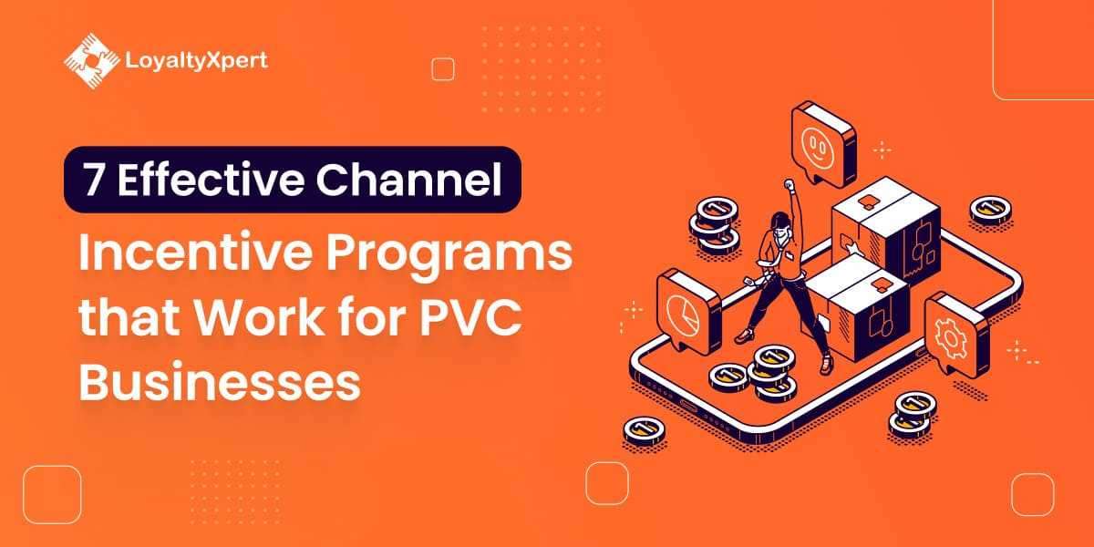 7 Effective Channel Incentive Programs that Work Like Magic for PVC Businesses