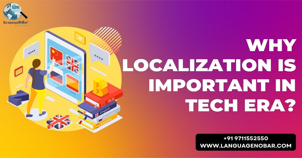 Why Localization has become a necessity in this tech era - LanguageNoBar