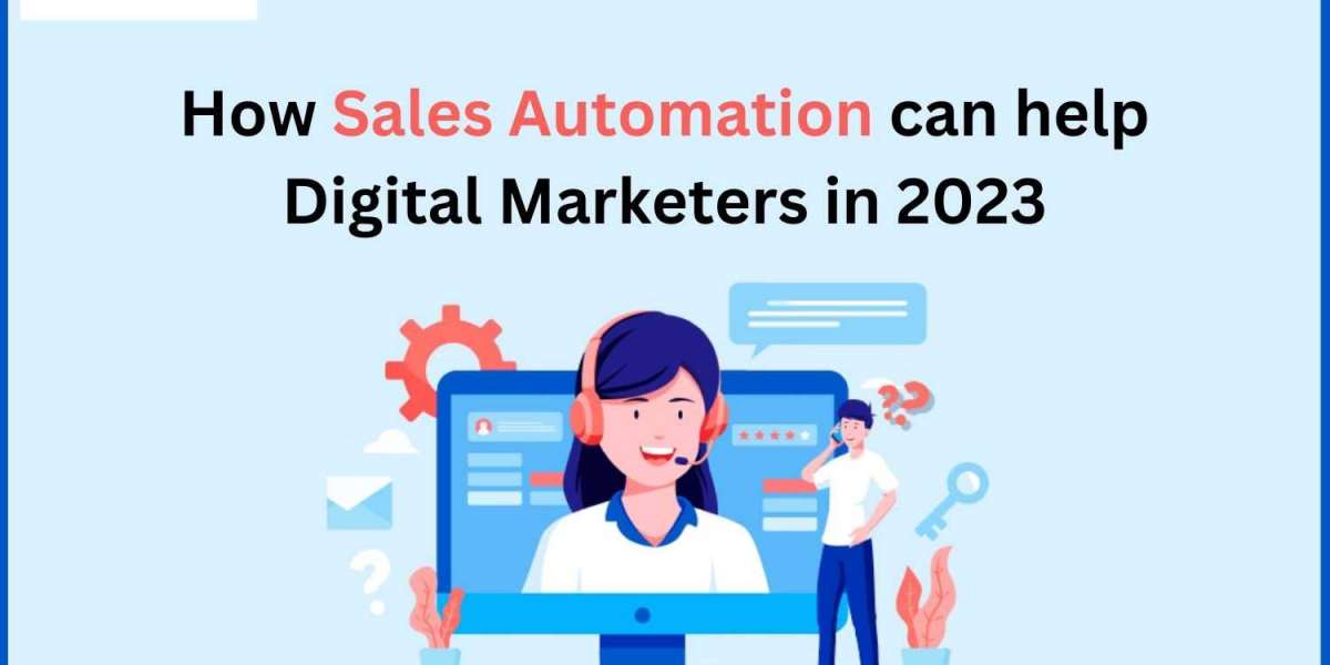 How Sales Automation can help Digital Marketers in 2023
