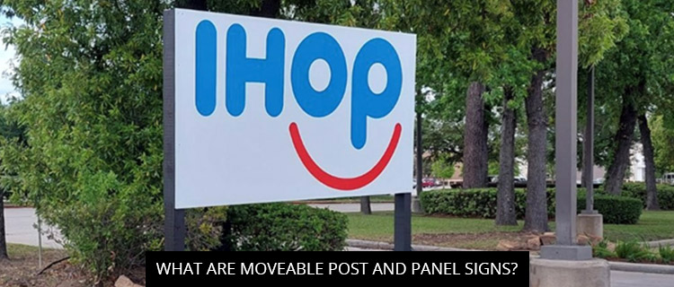 What Are Moveable Post And Panel Signs? - Houston Graphic Signs