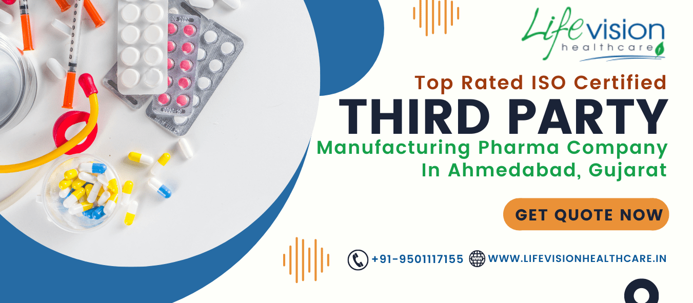 Top #1 Third Party Manufacturing Pharma Companies in Ahmedabad | Lifevision Healthcare