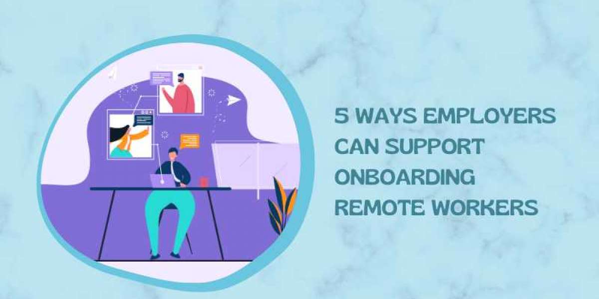 5 Ways Employers Can Support Onboarding Remote Workers