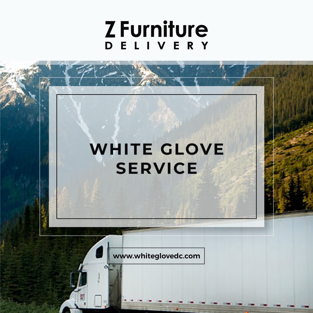 What is White Glove Services, and why do you need it? | by Z Furniture Delivery | Dec, 2022 | Medium
