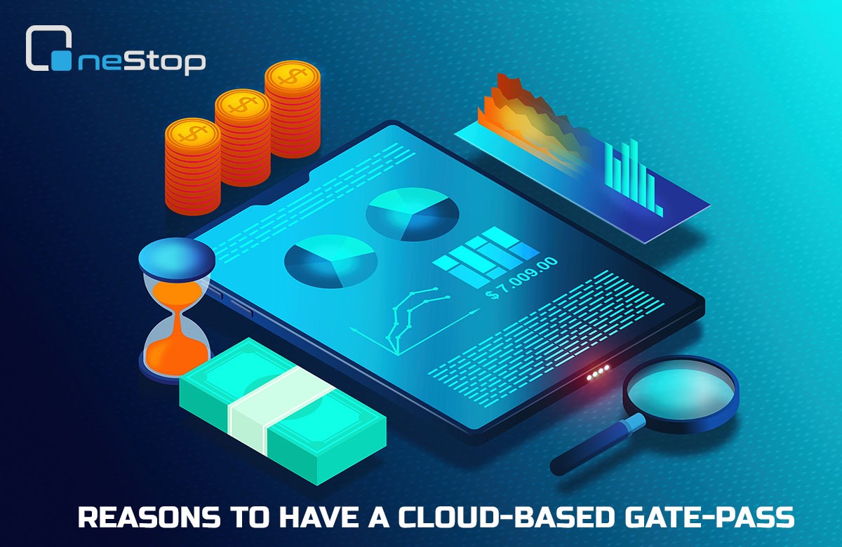Why businesses need cloud-based gate pass software? -OneStop