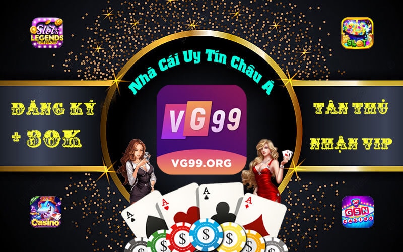 VG99 ?️ Link Vào VG99 Casino Đăng Ký Nhận Ngay 30K Miễn Phí