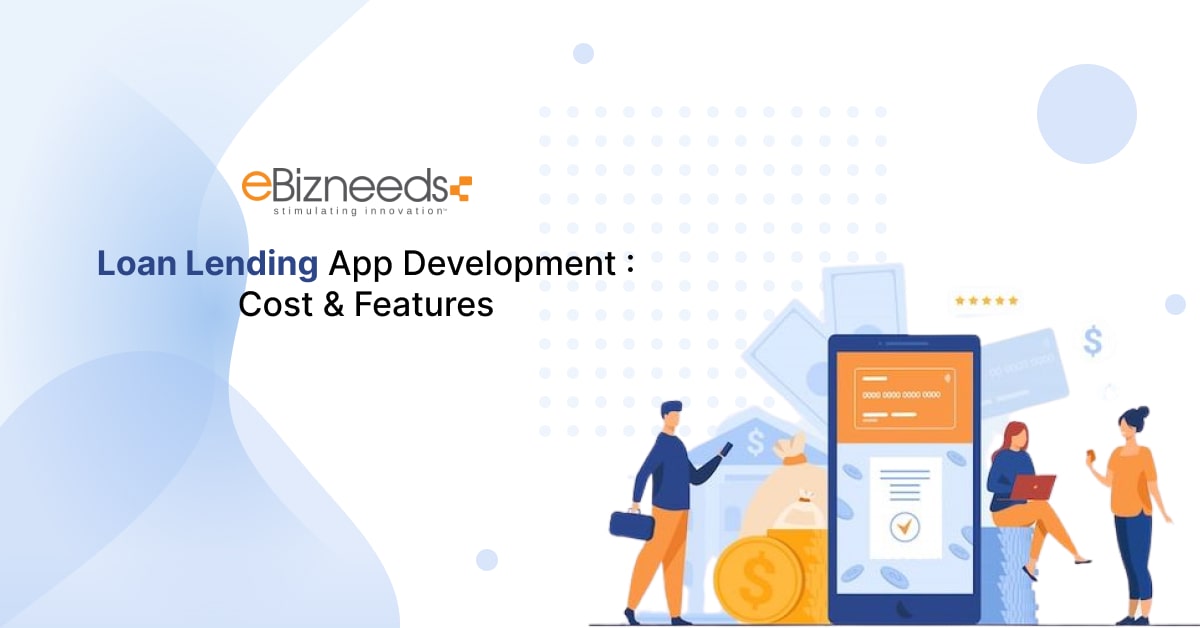 Loan Lending App Development - Cost and Features