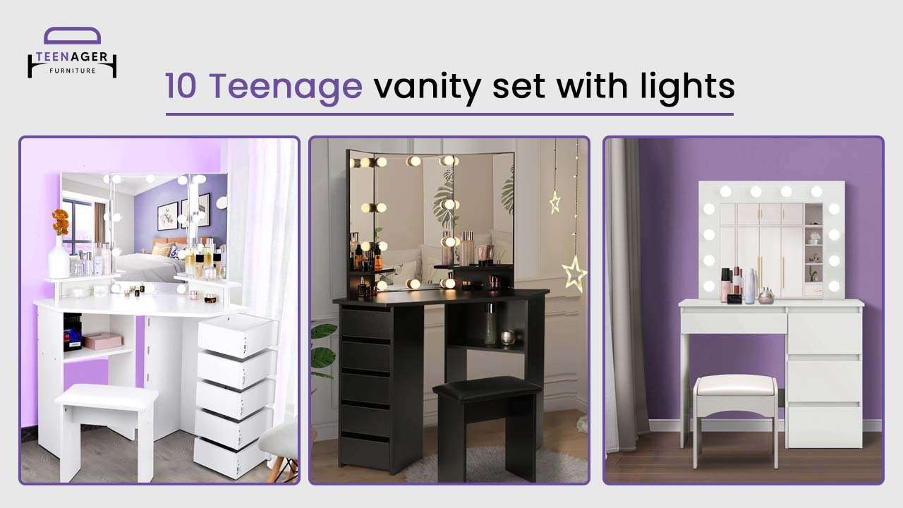 10 Teenage vanity set with lights - Teenager Furniture