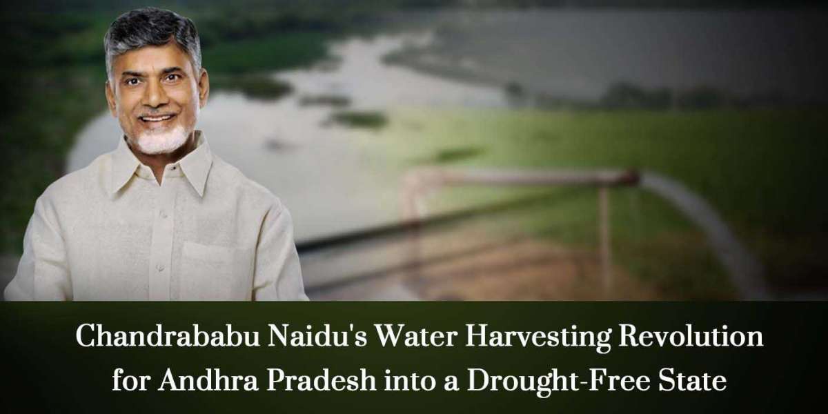 Chandrababu Naidu's Water Harvesting Revolution for Andhra Pradesh into a Drought-Free State