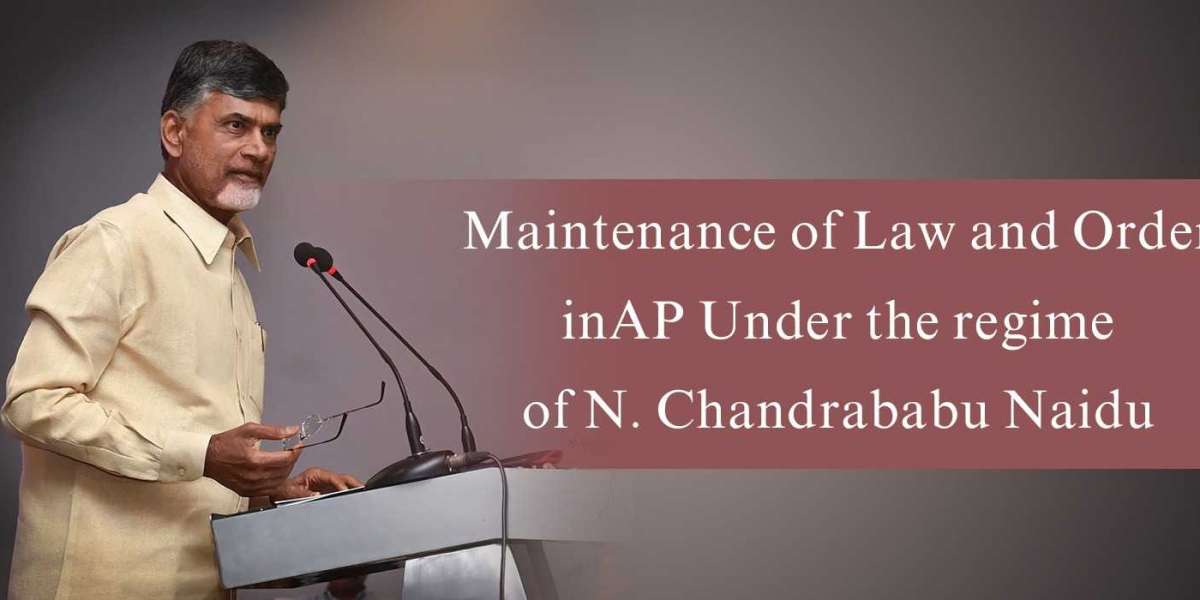 Maintenance of Law and Order in AP Under the regime of N. Chandrababu Naidu