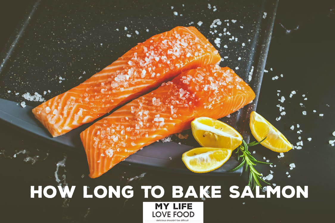 How Long To Bake Salmon? Here’s What You Need To Know