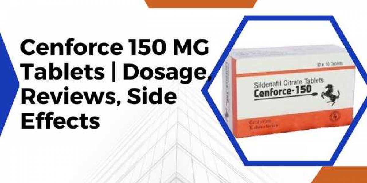 Cenforce 150 MG Tablets | Dosage, Reviews, Side Effects
