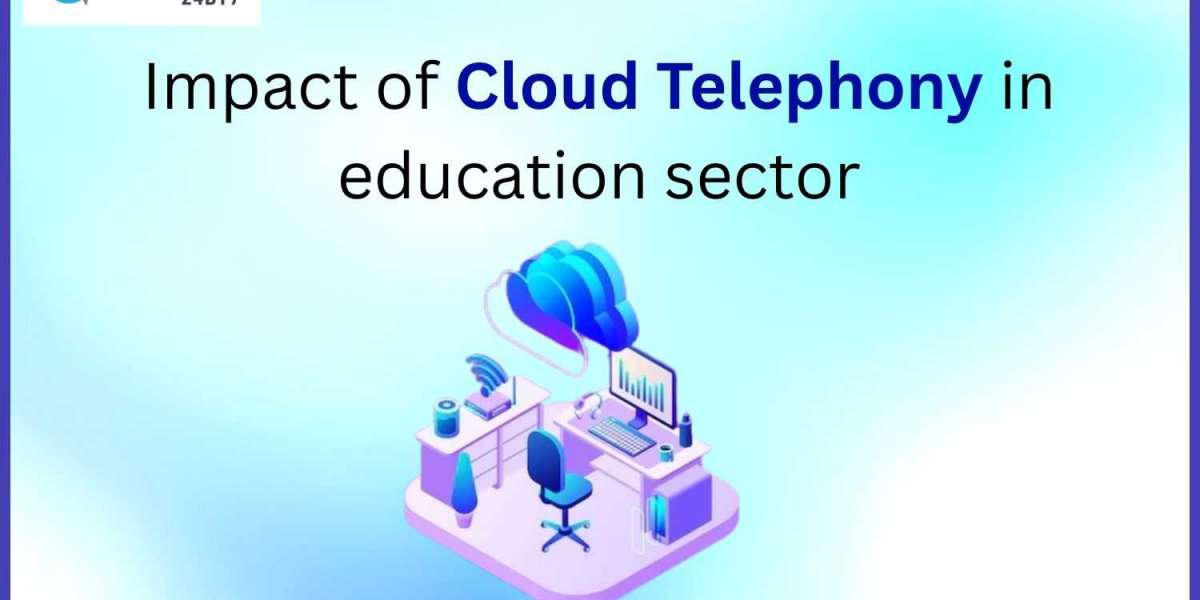 Impact of Cloud Telephony in Education Sector