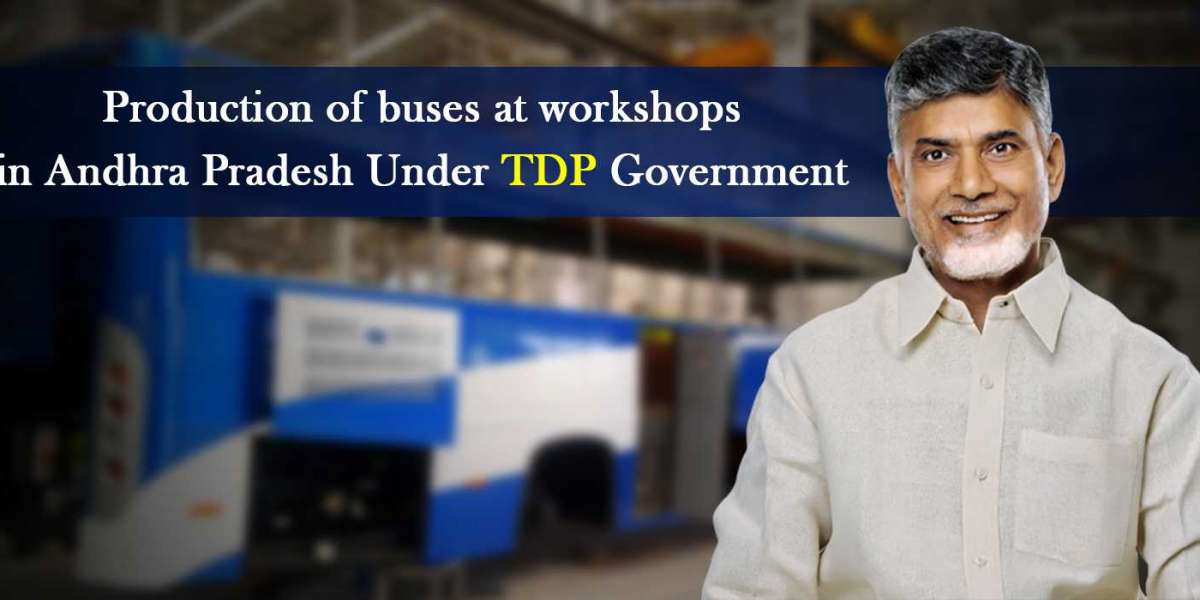 Production of buses at workshops in Andhra Pradesh Under TDP Government