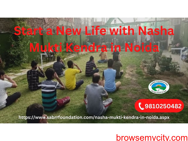 Most Trusted Nasha Mukti Kendra in Noida | Sabrr Foundation - 298610