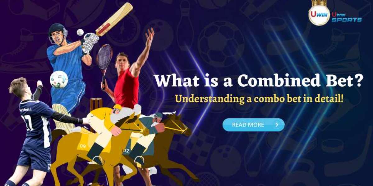 What is Combined bet? Understanding a Combo Bet in Detail!