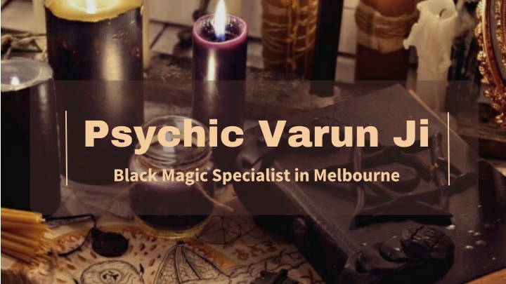PPT - Are You Looking For Black Magic Removal Expert In Melbourne PowerPoint Presentation - ID:11967399