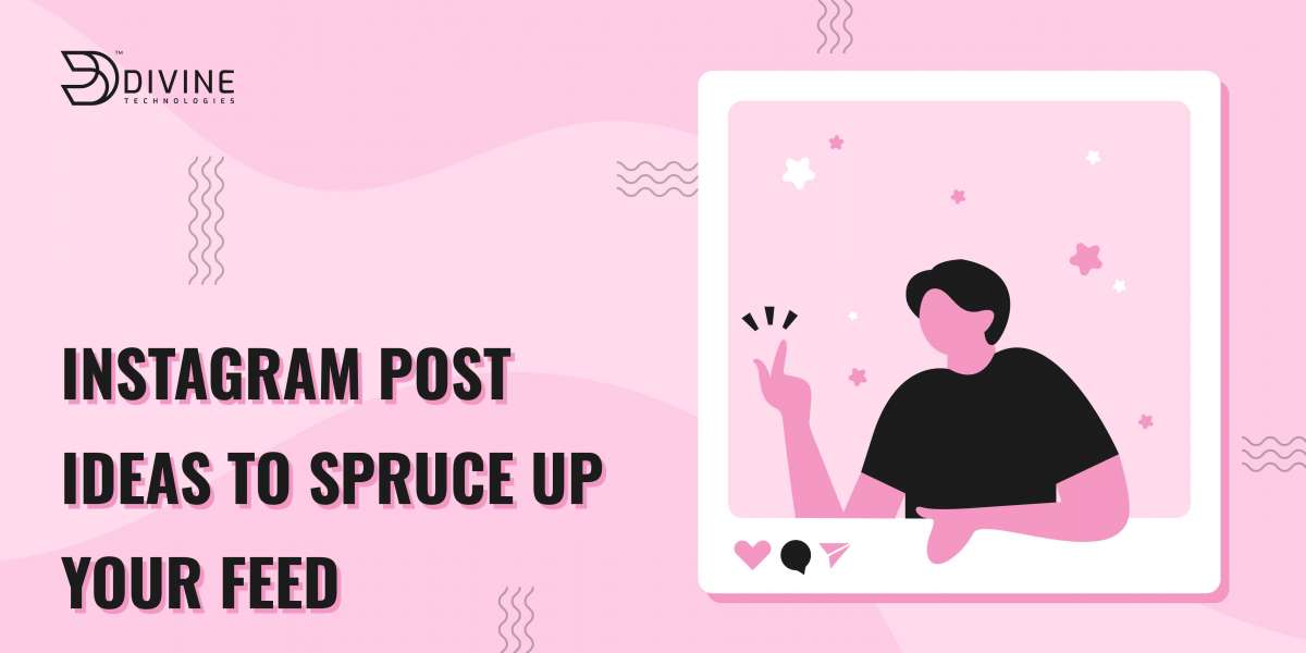 3 Instagram Post Ideas to Spruce Up Your Feed