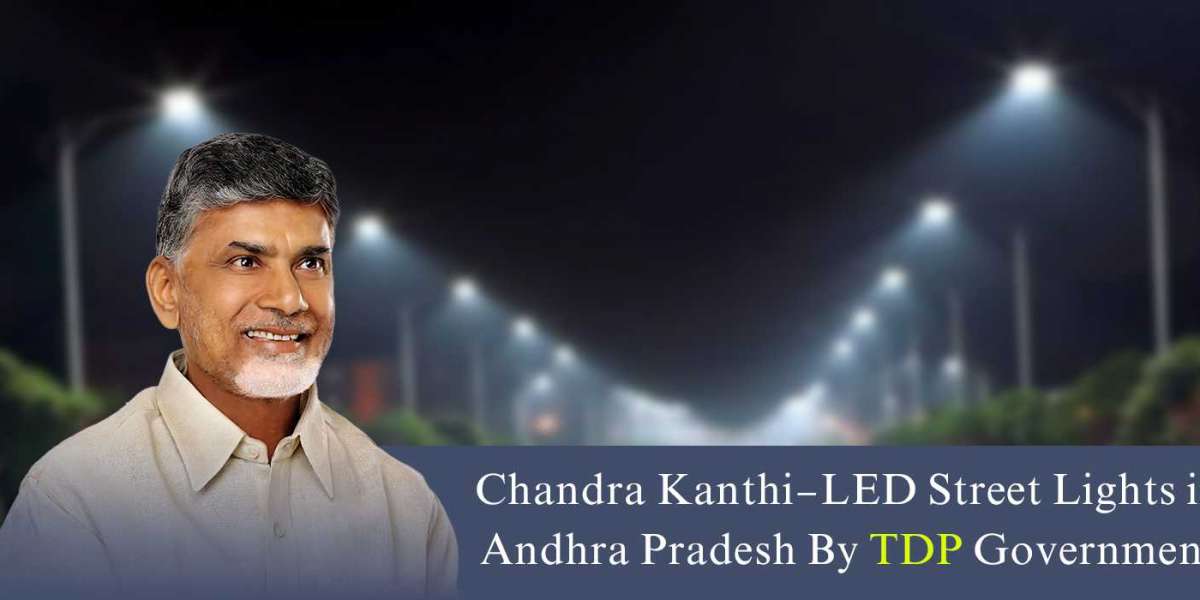 Chandra Kanthi-LED Street Lights in Andhra Pradesh By TDP Government