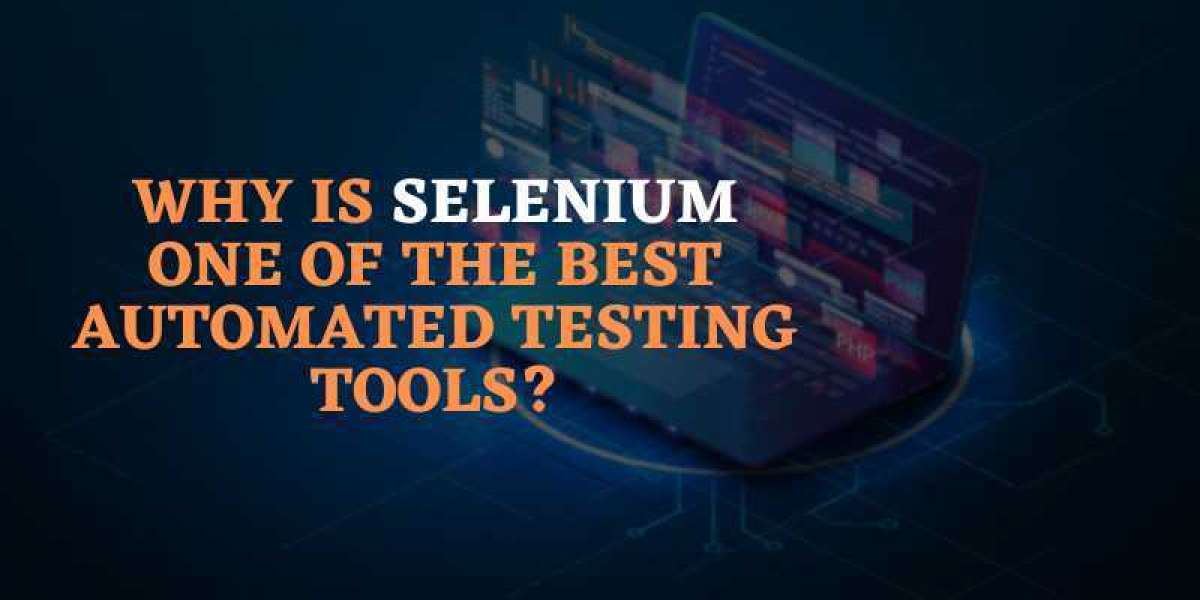 Why is Selenium One of The Best Automated Testing Tools?