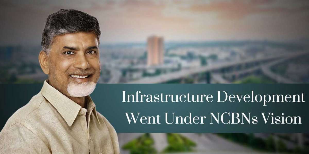 Infrastructure Development Went Under NCBNs Vision