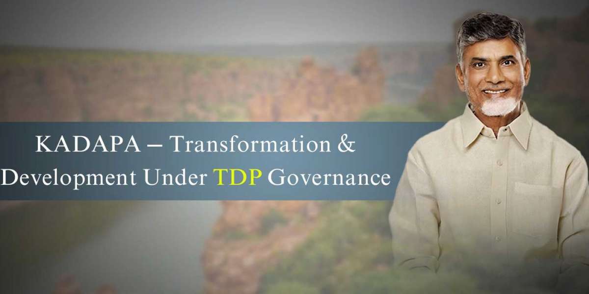 KADAPA – Transformation & Development Under TDP Governance