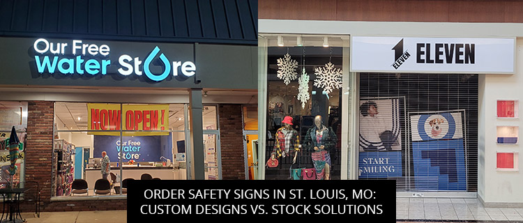 Order Safety Signs In St. Louis, MO: Custom Designs Vs. Stock Solutions - Horizon Sign Company