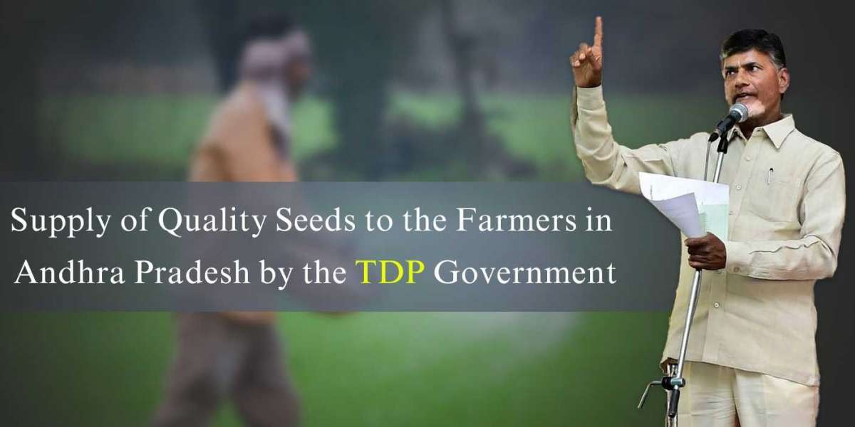 Supply of Quality Seeds to the Farmers in Andhra Pradesh by the TDP Government