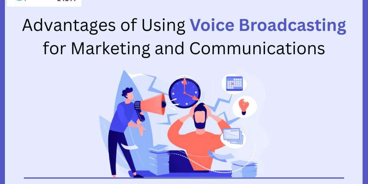 Advantages of Using Voice Broadcasting for Marketing and Communications