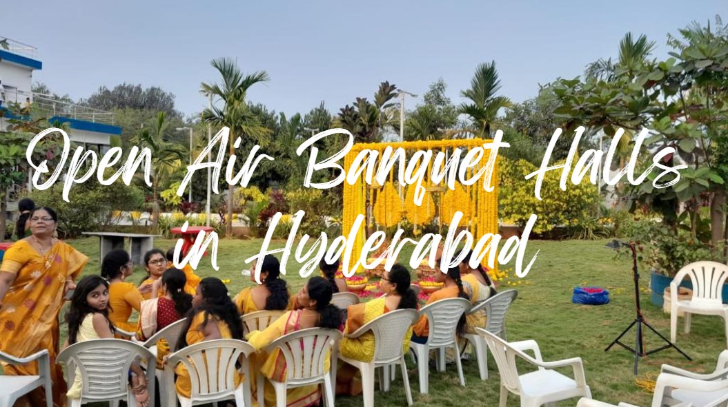 Open Air Banquet Halls in Hyderabad -