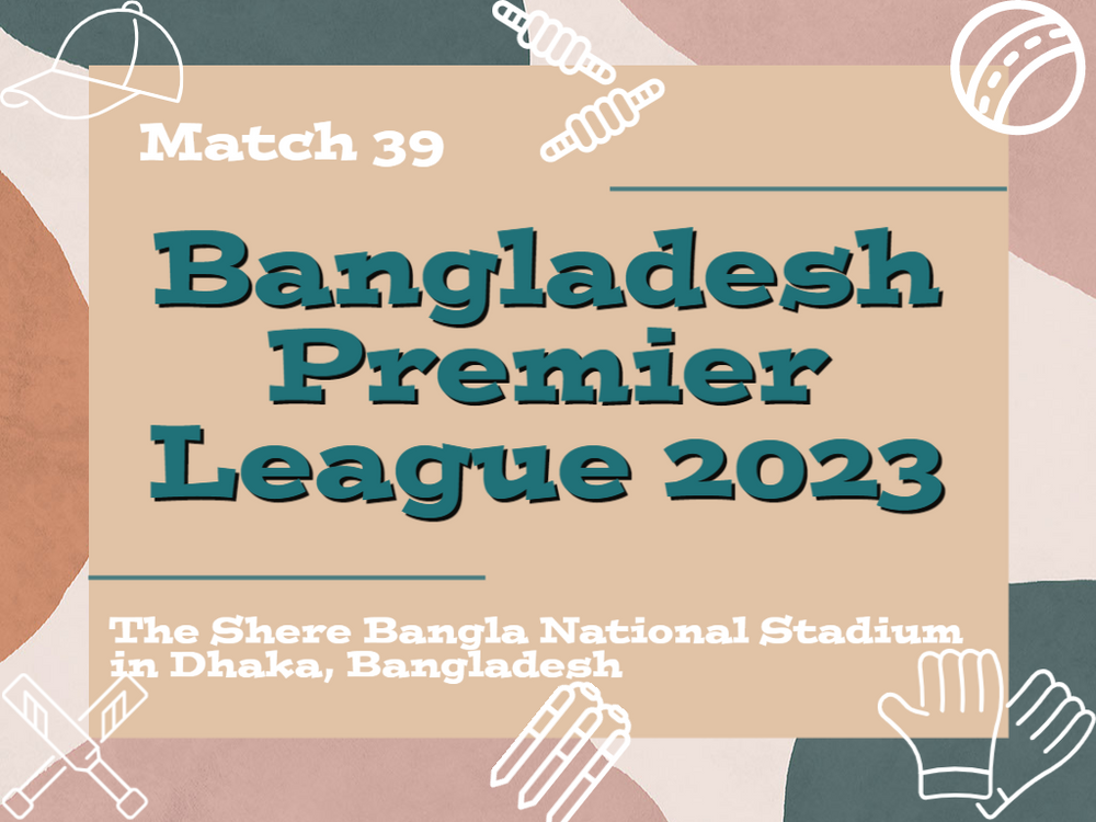 Bangladesh Premier League 2023 Match 39