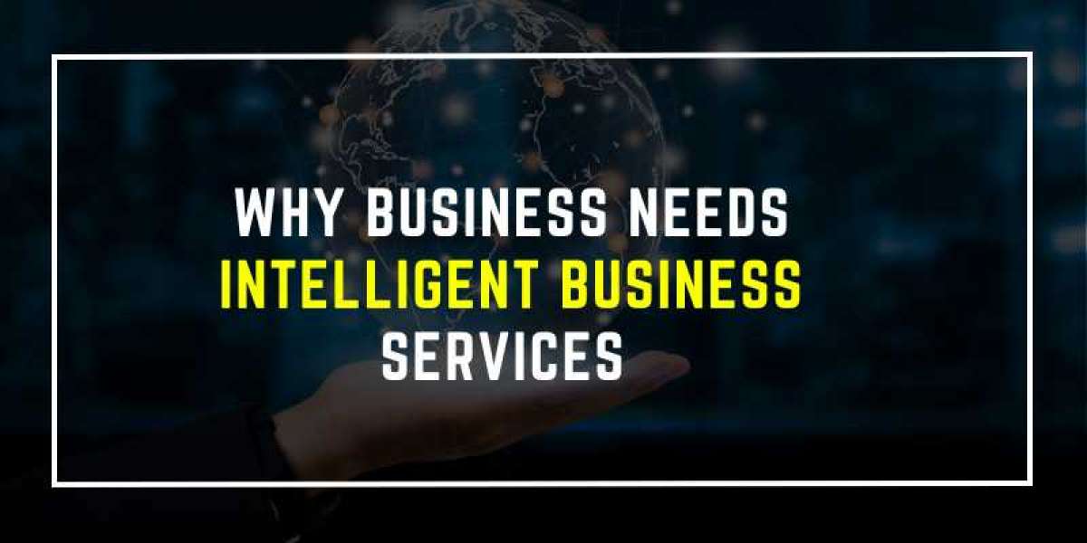 Why Business Needs Intelligent Business Services