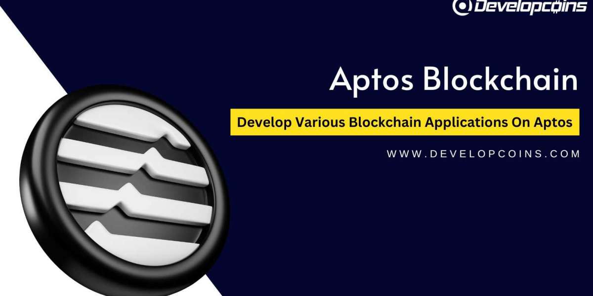 Aptos Blockchain - A New Standard To Develop Various Blockchain Applications