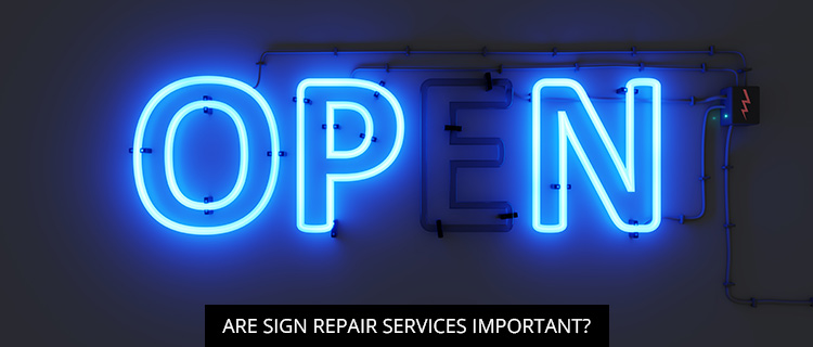 Are Sign Repair Services Important? - Pivotal Signs & Imaging