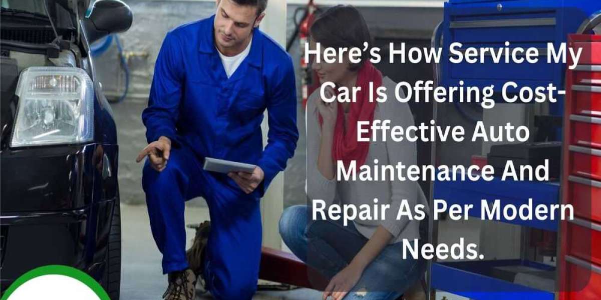 Here’s How Service My Car Is Offering Cost-Effective Auto Maintenance And Repair As Per Modern Needs