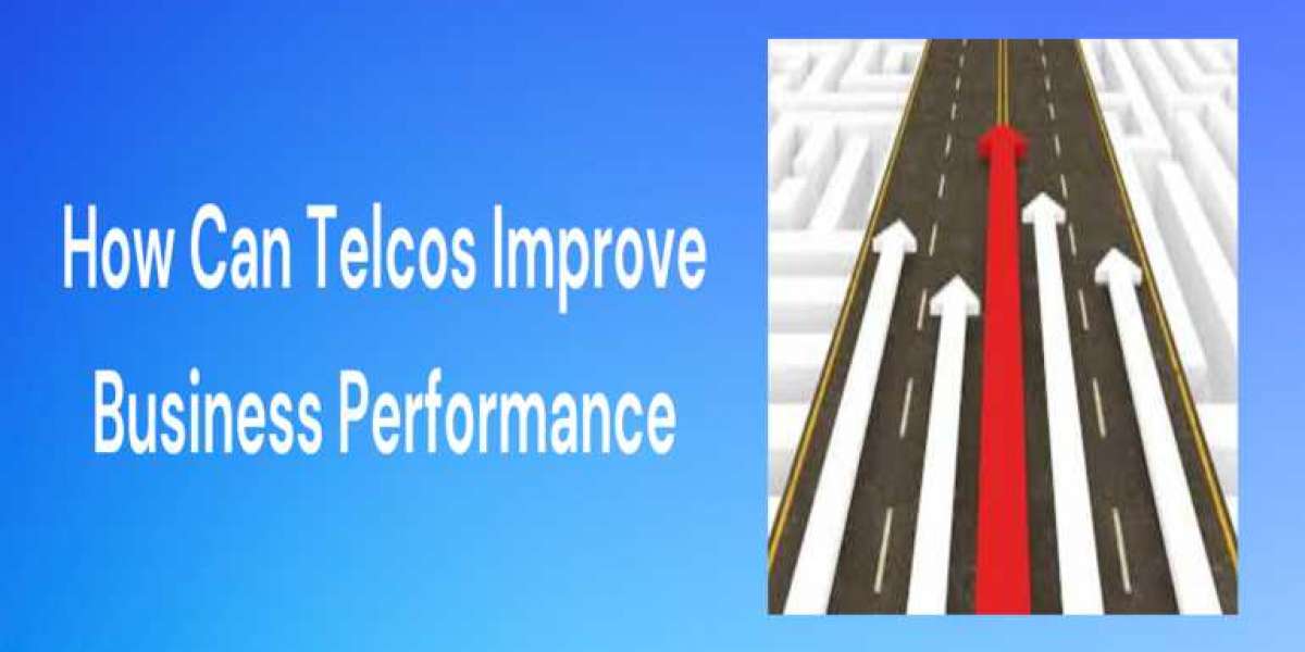 How Can Telcos Improve Business Performance