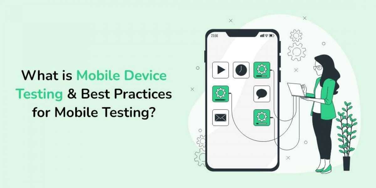 What Is Mobile Device Testing Online & Best Practices For Mobile Testing?