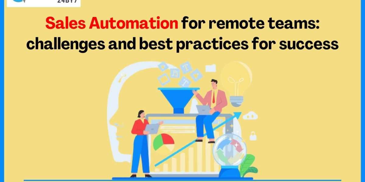 Sales Automation for Remote Teams: Challenges and Best Practices for Success