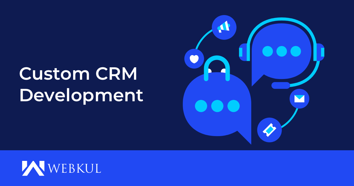 Custom CRM Development | Customer Relationship Management