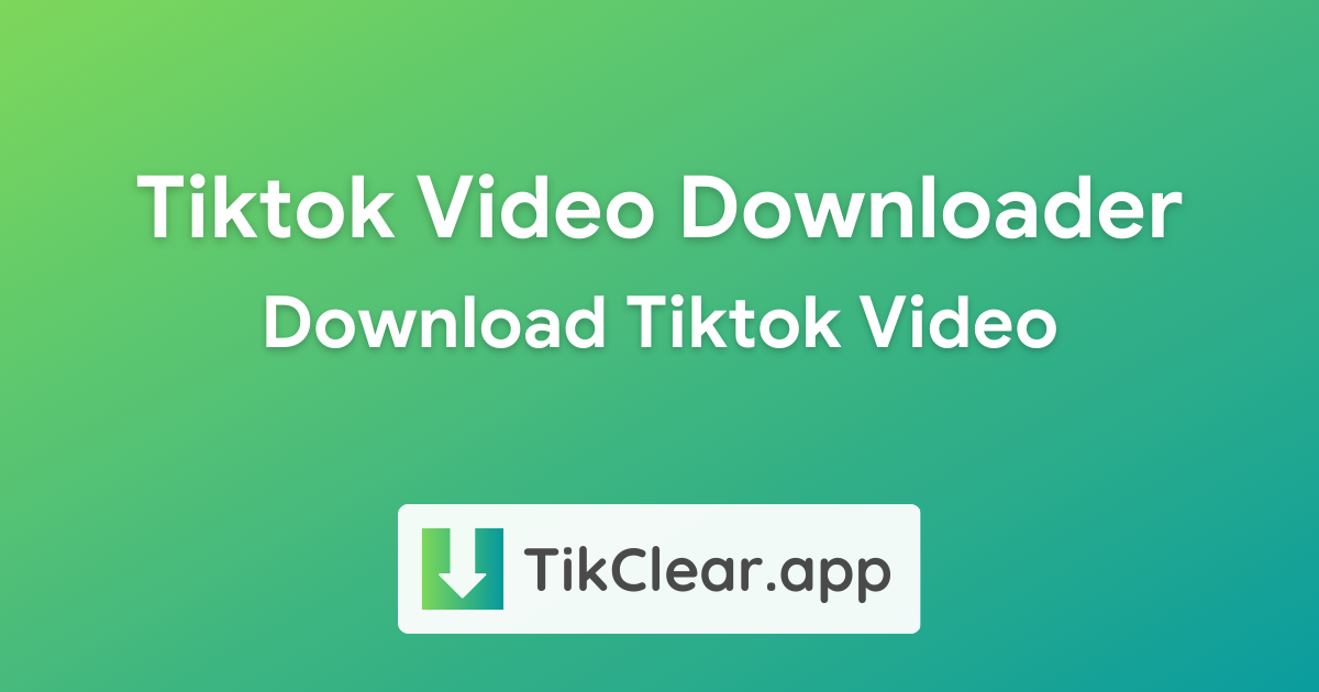 TikTok Video Downloader - Download Video TikTok