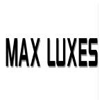Max Luxes