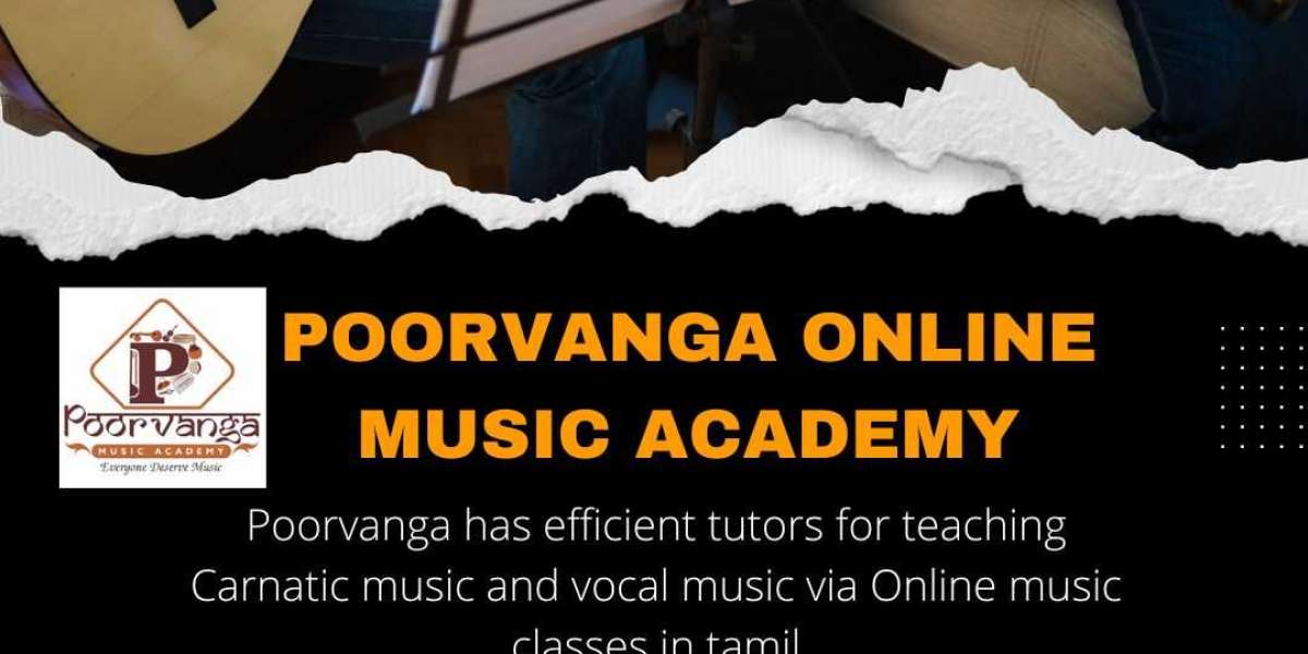 Why Should You Choose Poorvanga Over Other Online Music Academy in Tamil Nadu?